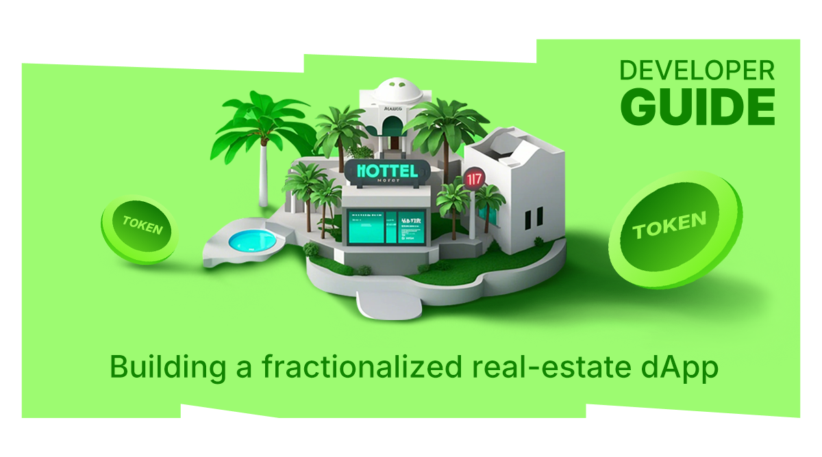 Developer guide: Building a fractionalized real-estate dApp