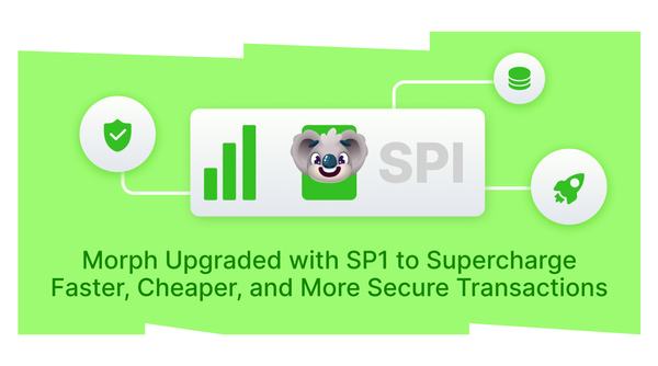 Morph Upgraded with SP1 to Supercharge Faster, Cheaper, and More Secure Transactions