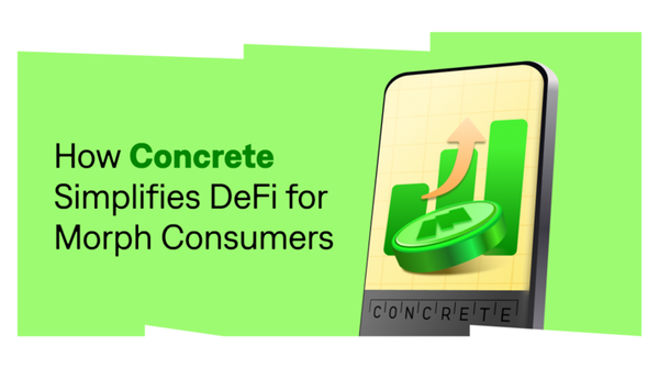 How Concrete Simplifies DeFi for Morph Consumers